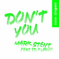 Mark Stent - Don't You