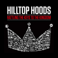 Hilltop Hoods - Rattling The Keys To The Kingdom