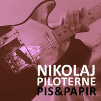 Nikolaj og Piloterne - Pis & Papir