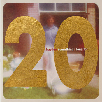 Hayden - Everything I Long for (20th Anniversary Edition)