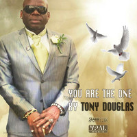 Tony Douglas - You Are The One