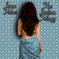 Iona Fisher - The Italian Trilogy