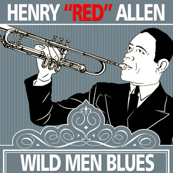 Henry "Red" Allen - Wild Man Blues