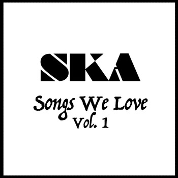 Various Artists - Ska Songs We Love Vol. 1