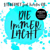 Stereoact feat. Kerstin Ott - Die immer lacht (Remixes)