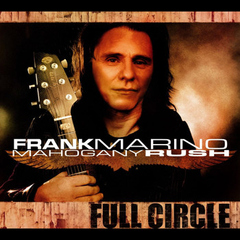 Frank Marino & Mahogany Rush - Full Circle
