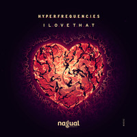 Hyperfrequencies - I Love That