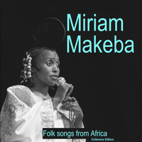 Miriam Makeba - Folk Songs from Africa (Collectors Edition)