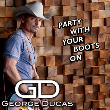George Ducas - Party With Your Boots On