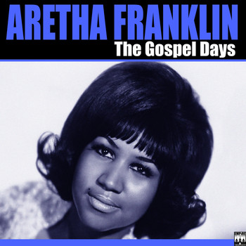 Aretha Franklin - The Gospel Days