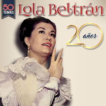 Lola Beltrán - 20 Aniversario
