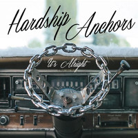 Hardship Anchors - It's Alright