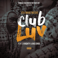 5th Ward Weebie - Club Luv