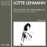 Lotte Lehmann - Die Lyrikerin der Gesangskunst, Vol. 5