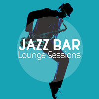 Bar Lounge - Jazz Bar Lounge Sessions