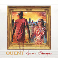 Quent - Game Changer