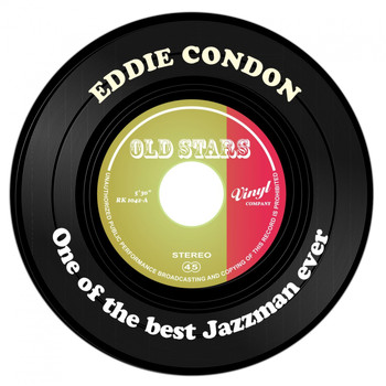 Eddie Condon - One of the best Jazzman ever