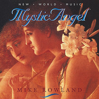 Mike Rowland - Mystic Angel