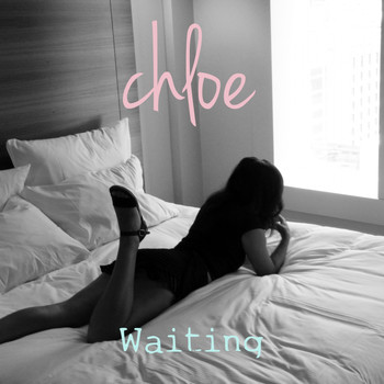 Chloe - Waiting