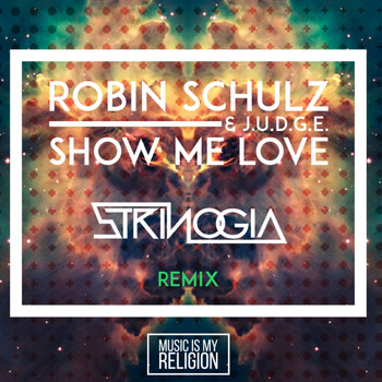 Robin Schulz - Show Me Love (Strinogia Remix)