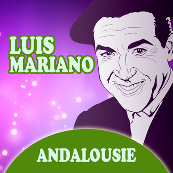 Luis Mariano - Andalousie