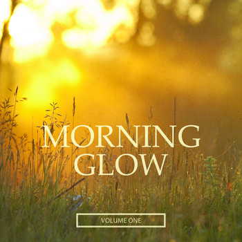 Various Artists - Morning Glow, Vol. 1 (Finest Selection Of Ambient Music)