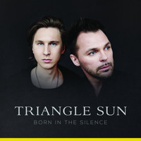 Triangle Sun - Born in the Silence