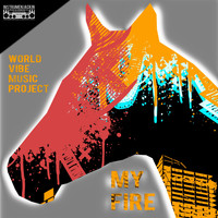 World Vibe Music Project - My Fire