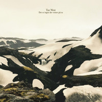 Tue West - Der Er Ingen Der Venter På Os