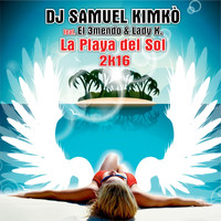 DJ Samuel Kimkò - La Playa del Sol 2k16