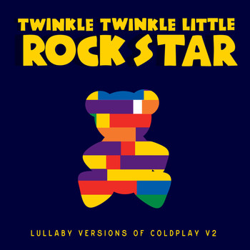 Twinkle Twinkle Little Rock Star - Lullaby Versions of Coldplay V2