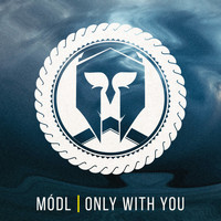 Módl - Only with You