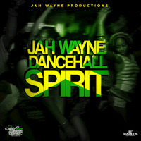 Jah Wayne - Dancehall Spirit - Single