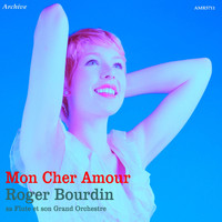 Roger Bourdin - Mon cher amour