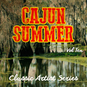 Various Artists - Cajun Summer - Classic Artist Series, Vol. 10