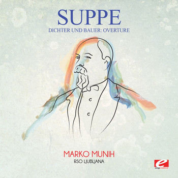 Franz von Suppé - Suppé: Dichter Und Bauer: Overture (Digitally Remastered)