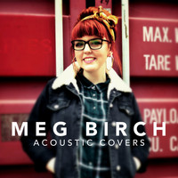 Meg Birch - Acoustic Covers