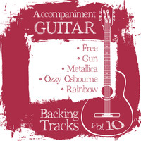 Backing Tracks Band - Accompaniment Guitar Backing Tracks (Free / Gun / Metallica / Ozzy Osbourne / Rainbow), Vol.10