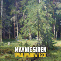 Maynie Sirén - Iwan Iwanowitsch