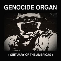 Genocide Organ - Obituary of the Americas