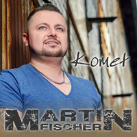 Martin Fischer - Komet