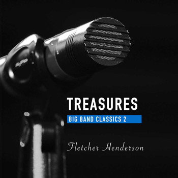 Fletcher Henderson - Treasures Big Band Classics, Vol. 2: Fletcher Henderson