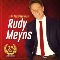 Rudy Meyns - Een Tevreden Man - 25 Jaar Carrière