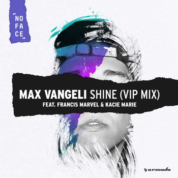 Max Vangeli feat. Francis Marvel & Kacie Marie - Shine