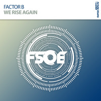 Factor B - We Rise Again