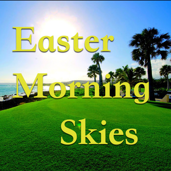 Various Artists - Easter Morning Skies