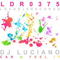 DJ Luciano - Can U Feel It