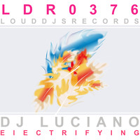 DJ Luciano - Electrifying