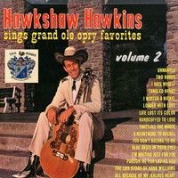 Hawkshaw Hawkins - Hawkshaw Hawkins Sings Grand Ole Opry Vol. 2