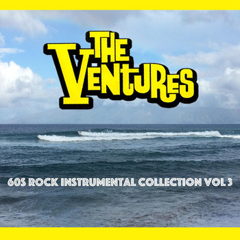 The Ventures - 60s Rock Instrumental Collection, Vol. 3